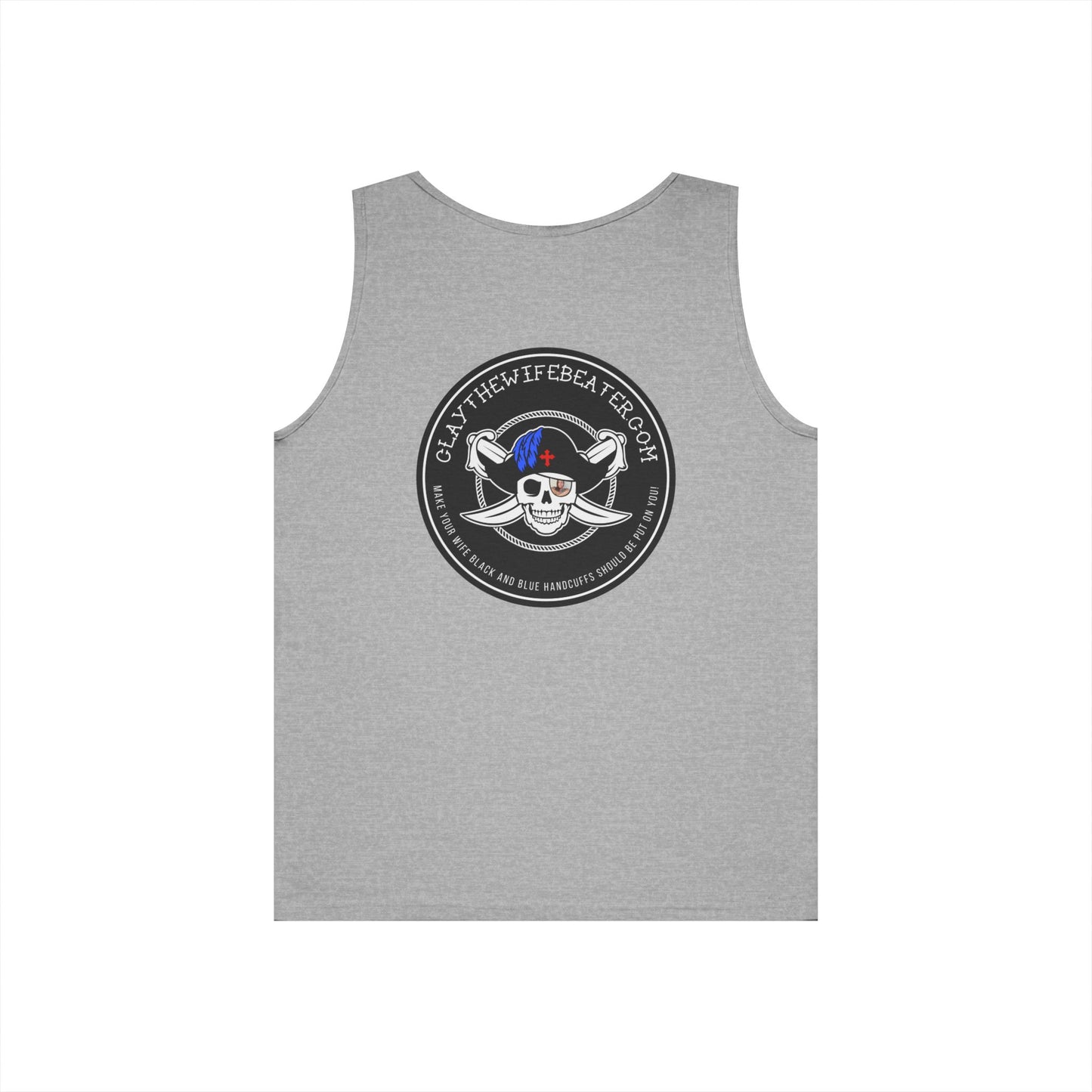 Handcuffs Should Be Put On You! | Unisex Heavy Cotton Tank Top