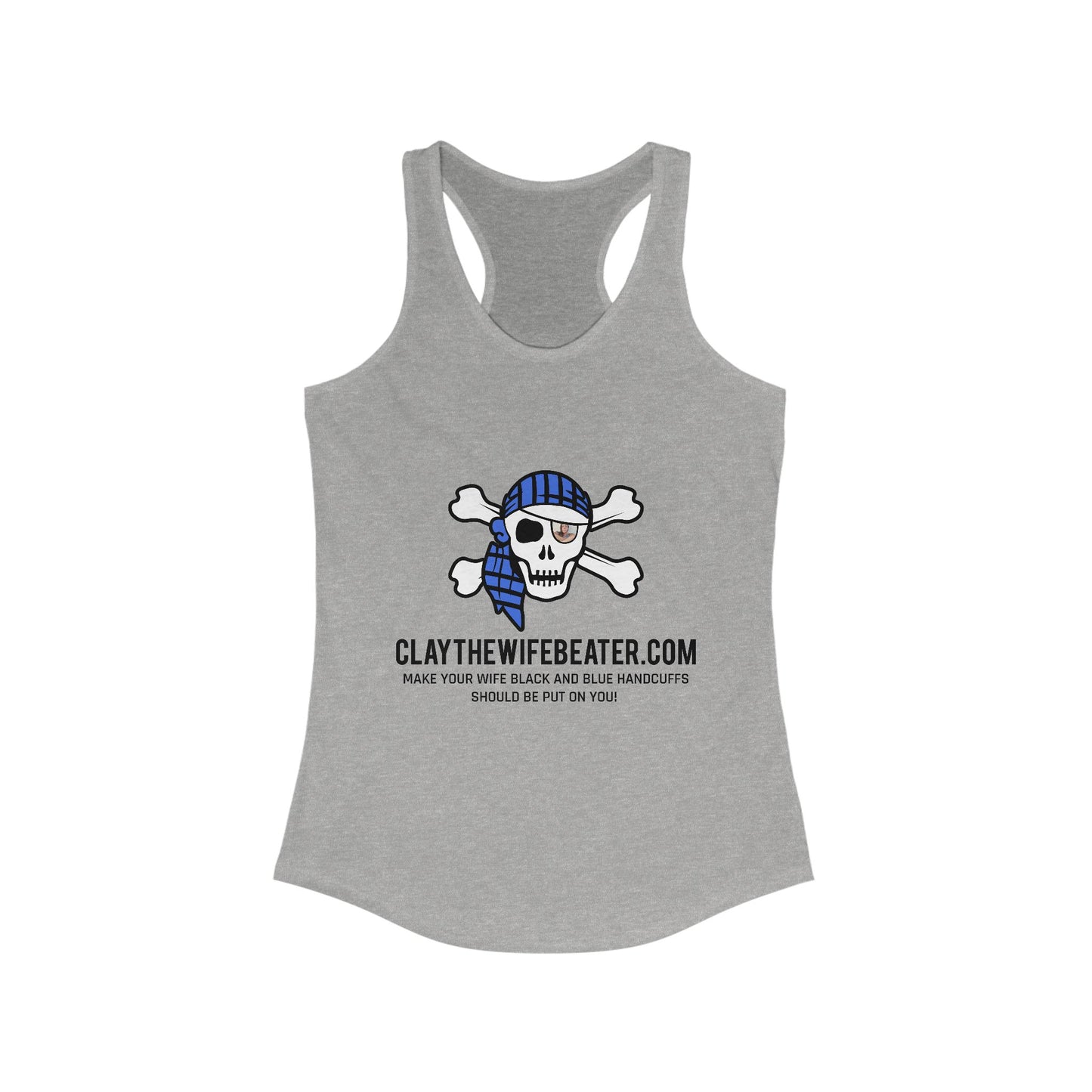 Handcuffs Should Be Put On You! Women's Ideal Racerback Tank