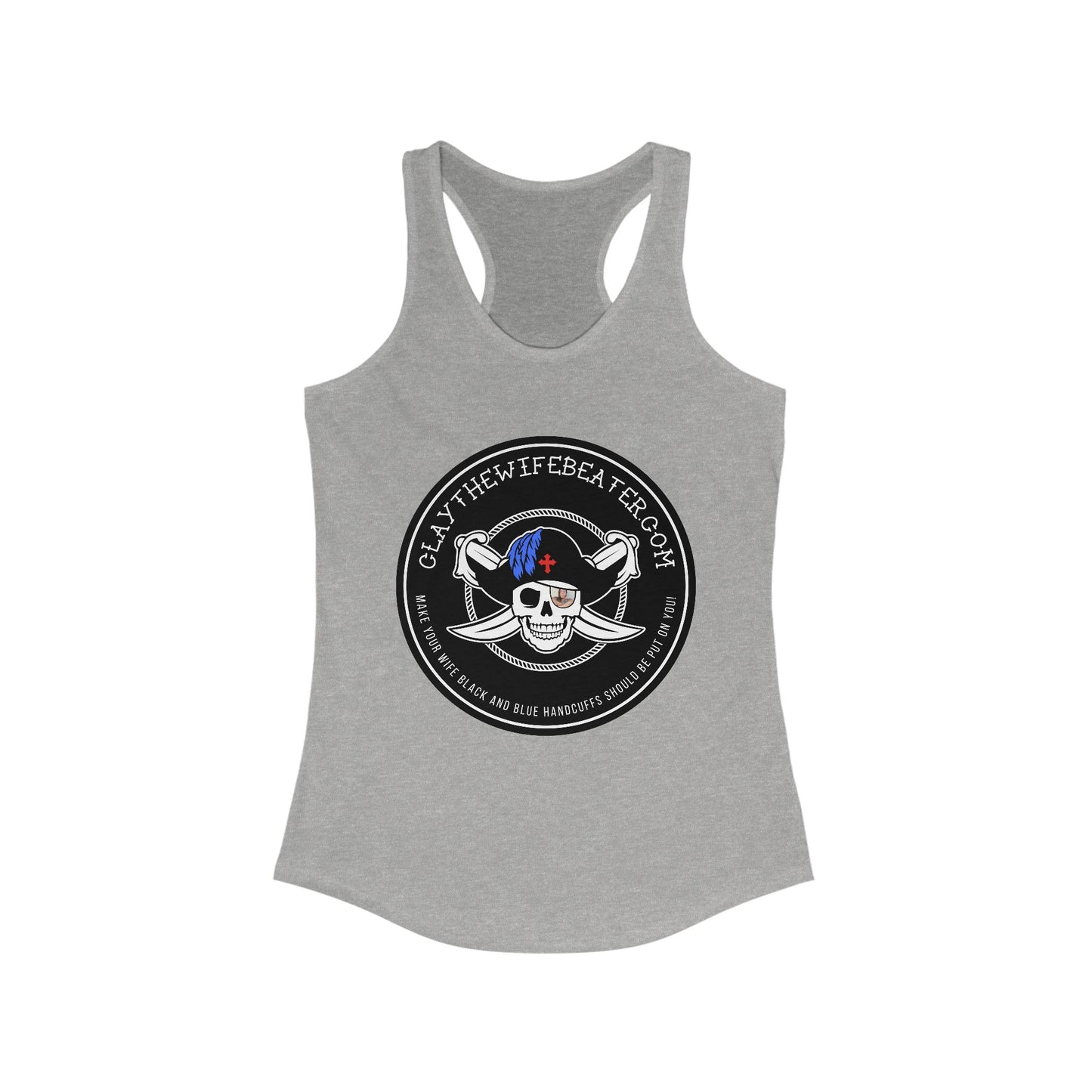 Handcuffs Should Be Put On You! | Women's Ideal Racerback Tank